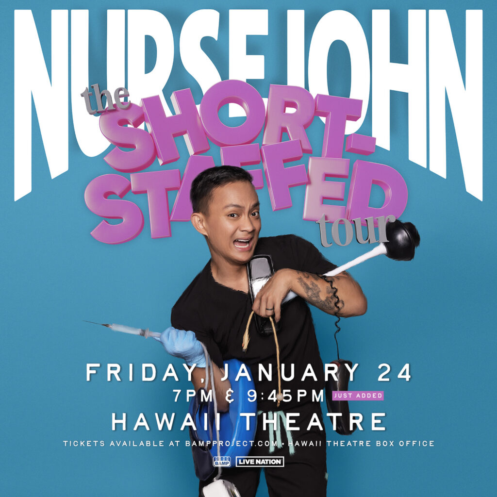 Nurse John Upcoming Events – Hawaii Theatre Center