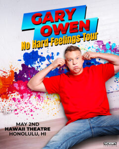 GARY OWEN: NO HARD FEELINGS TOUR – Hawaii Theatre Center